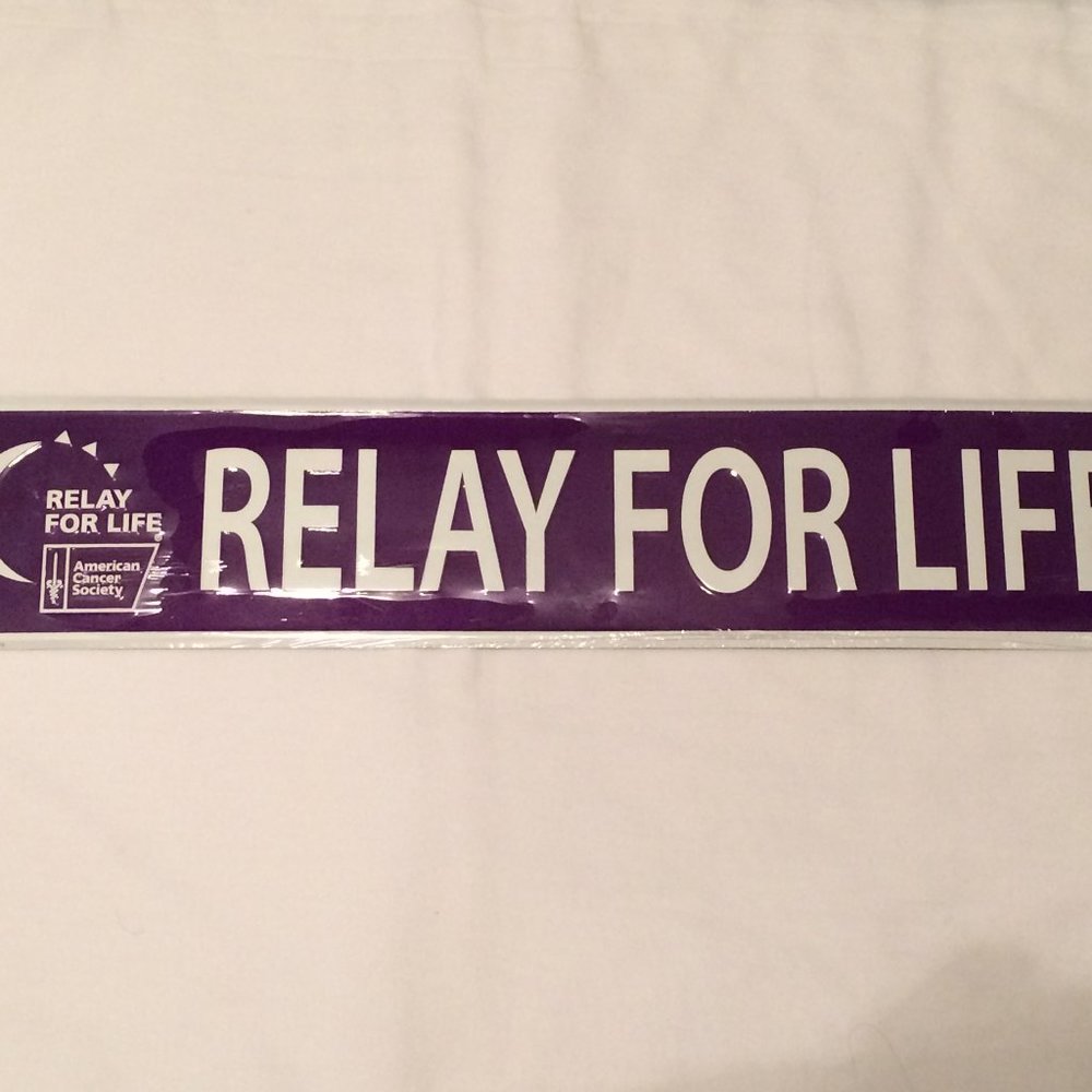 New Relay for Life ~~ American Cancer Society sign